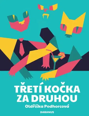 Humor a satira Třetí kočka za druhou - Oldřiška Podhorcová