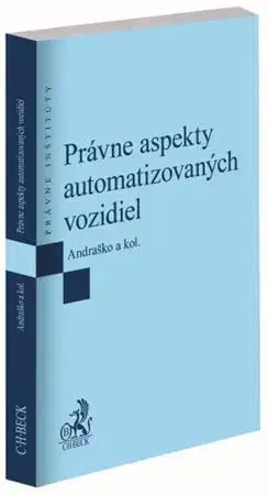 Právo - ostatné Právne aspekty automatizovaných vozidiel - Jozef Andraško