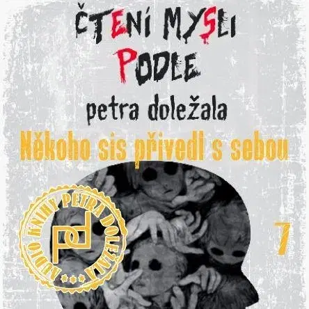 Novely, poviedky, antológie Petr Doležal-knižní vydavatelství Někoho sis přivedl s sebou