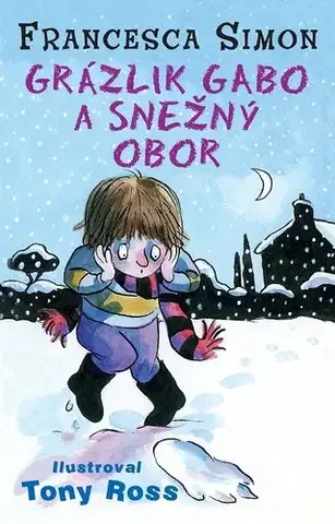 Pre deti a mládež - ostatné Grázlik Gabo a snežný obor - Francesca Simon