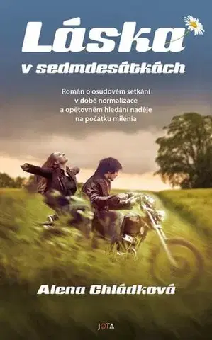 Romantická beletria Láska v sedmdesátkách - Alena Chládková