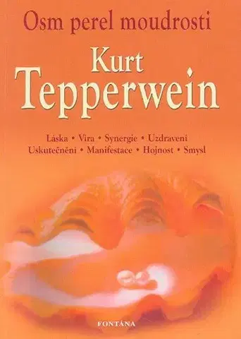 Zdravie, životný štýl - ostatné Osm perel moudrosti - Kurt Tepperwein