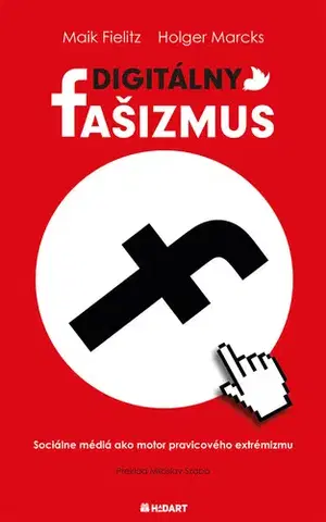 Sociológia, etnológia Digitálny fašizmus - Maik Fielitz,Miloslav Szabó