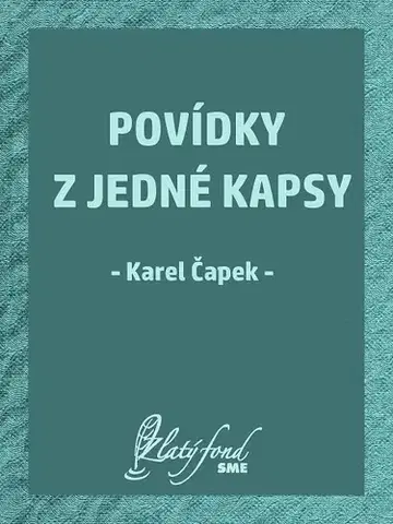 Novely, poviedky, antológie Povídky z jedné kapsy - Karel Čapek