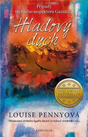 Detektívky, trilery, horory Inspektor Gamache 5: Hladový duch - Louise Pennyová
