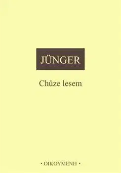 Filozofia Chůze lesem - Ernst Jünger