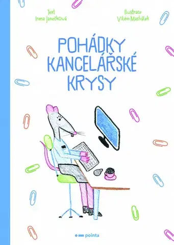 Rozprávky Pohádky kancelářské krysy - Irena Janečková