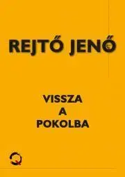 Dobrodružstvo, napätie, western Vissza a pokolba - Jenő Rejtő
