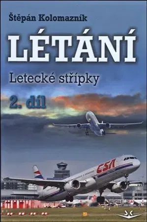 Veda, technika, elektrotechnika Létání 2. díl - Štěpán Kolomazník