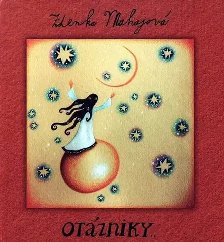 Poézia Otázniky - Zdenka Mahajová