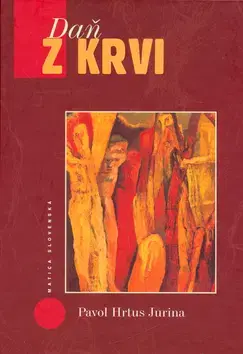 Eseje, úvahy, štúdie Daň z krvi - Pavol Jurina Hrtus,Jana Farkašová