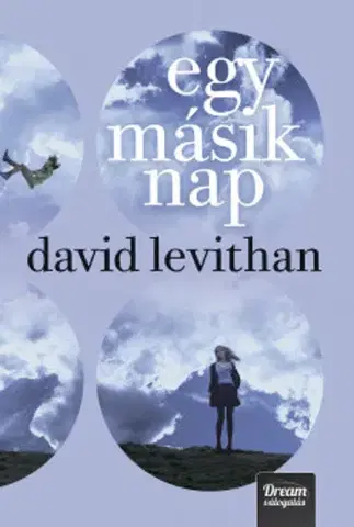 Romantická beletria Egy másik nap - Every day 2 - David Levithan,Judit Andrea Vince
