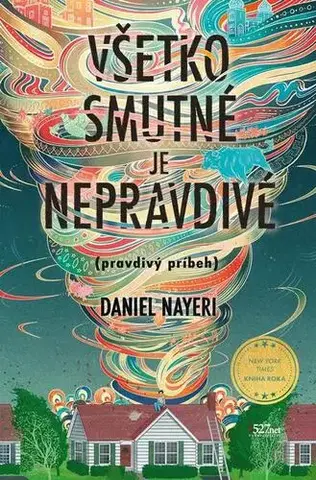 Romantická beletria Všetko smutné je nepravdivé (pravdivý príbeh) - Daniel Nayeri