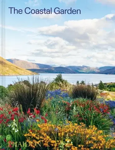 Záhrada - Ostatné The Coastal Garden - Phaidon Editors