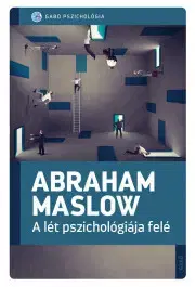 Rozvoj osobnosti A lét pszichológiája felé - Abraham H. Maslow