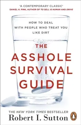 Biznis a kariéra The Asshole Survival Guide - Robert I. Sutton