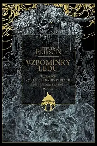 Sci-fi a fantasy Vzpomínky ledu - Adrian Tchaikovsky,Steven Erikson,Dana Krejčová