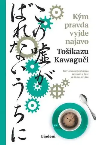Romantická beletria Kým pravda vyjde najavo - Tošikazu Kawaguči