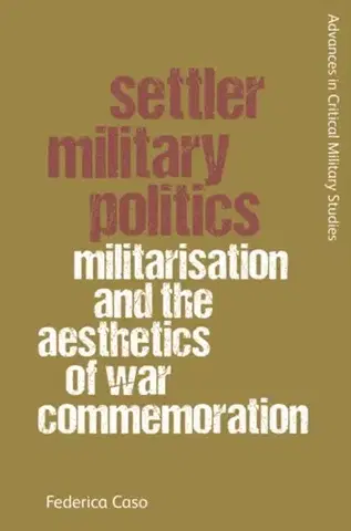 Politológia Settler Military Politics - Federica Caso