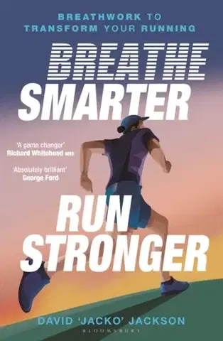 Šport Breathe Smarter, Run Stronger - David 'Jacko' Jackson