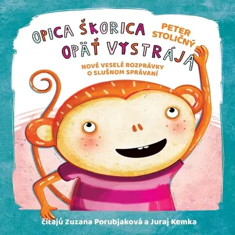 Rozprávky Wisteria Books a Fortuna Libri Opica Škorica opäť vystrája
