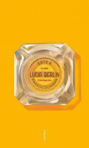 Svetová beletria Este a paradicsomban - Lucia Berlin