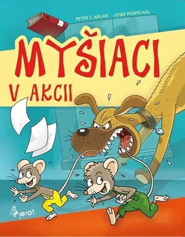 Pre deti a mládež - ostatné Myšiaci v Akci - Peter S. Milan