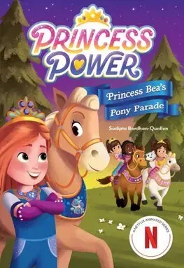 Rozprávky Princess Beas Pony Parade (Princess Power Chapter Book 2) - Sudipta Bardhan-Quallen
