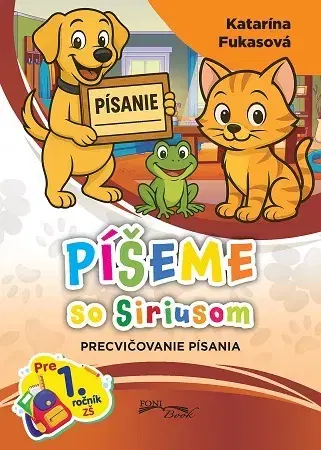 Príprava do školy, pracovné zošity Píšeme so Siriusom - Katarína Fukasová