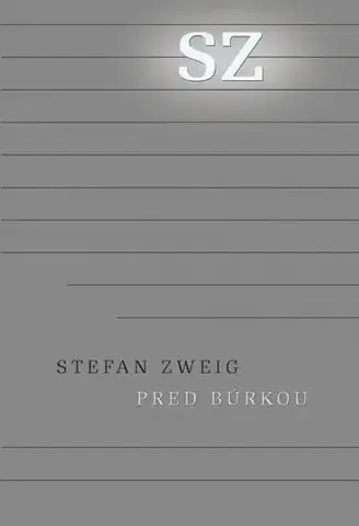 Svetová beletria Pred búrkou - Európa v rokoch 1900 až 1914 (z pozostalosti) - Stefan Zweig,Jozef Banáš