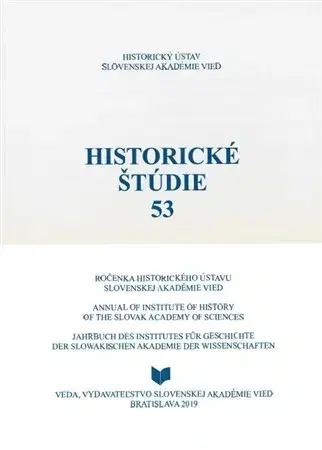 Slovenské a české dejiny Historické štúdie 53 - Ingrid Kušniaková
