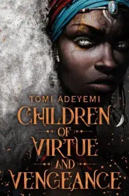 V cudzom jazyku Children of Virtue and Vengeance - Tomi Adeyemi