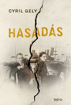 Historické romány Hasadás - Cyril Gely,Zsolt Pacskovszky