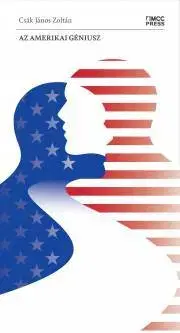 Politológia Az amerikai géniusz - János Csák