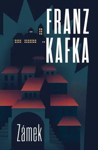 Svetová beletria Zámek - Franz Kafka