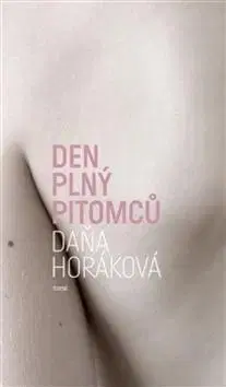 Česká beletria Den plný pitomců - Dana Horakova