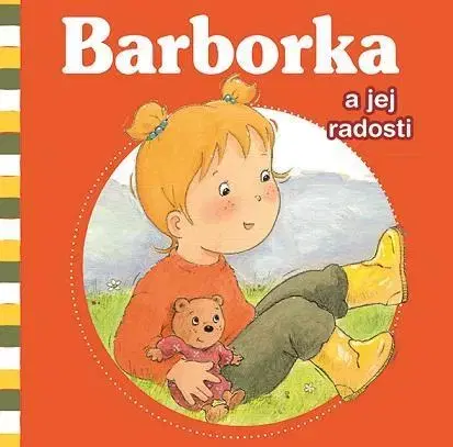 Rozprávky pre malé deti Barborka a jej radosti - Nancy Delvaux,De Pétigny Aline