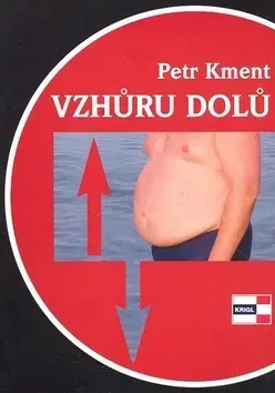 Česká beletria Vzhůru dolů - Petr Kment