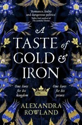 Sci-fi a fantasy A Taste of Gold and Iron - Alexandra Rowland