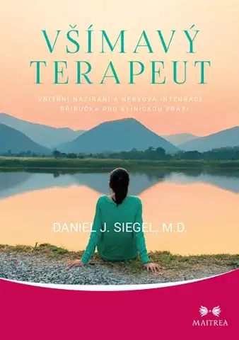 Ezoterika - ostatné Všímavý terapeut - Daniel Siegel