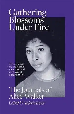 Literatúra Gathering Blossoms Under Fire - Alice Walker