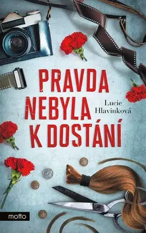Česká beletria Pravda nebyla k dostání - Lucie Hlavinková