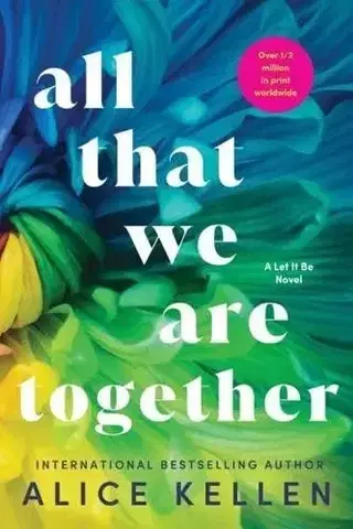 Romantická beletria All That We Are Together - Alice Kellen