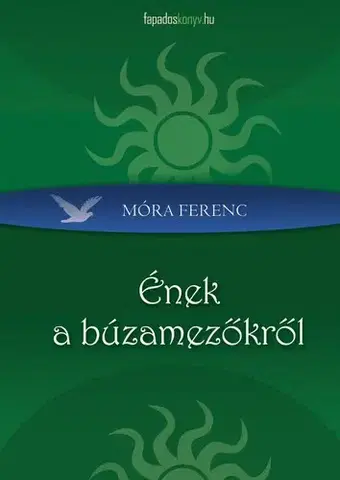 Svetová beletria Ének a búzamezőkről - Ferenc Móra