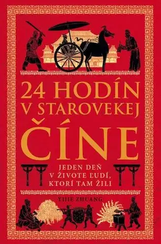 História 24 hodín v starovekej Číne - Yijie Zhuang