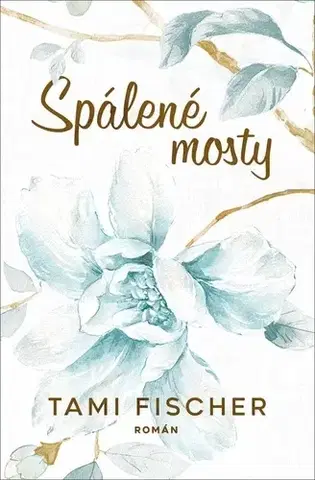 Romantická beletria Fletcherova univerzita 1: Spálené mosty - Tami Fischer