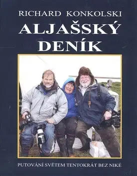 Cestopisy Aljašský deník - Richard Konkolski