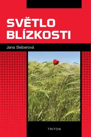 Psychológia, etika Světlo blízkosti - Jana Sieberová