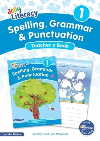 Príprava do školy, pracovné zošity Spelling, Grammar & Punctuation Teacher’s Book 1 - Sara Wernham,Sue Lloyd