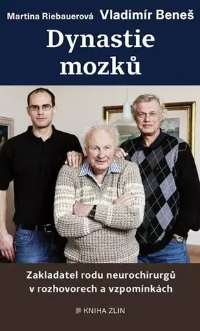 Fejtóny, rozhovory, reportáže Dynastie mozků - Vladimír Beneš,Martina Riebauerová